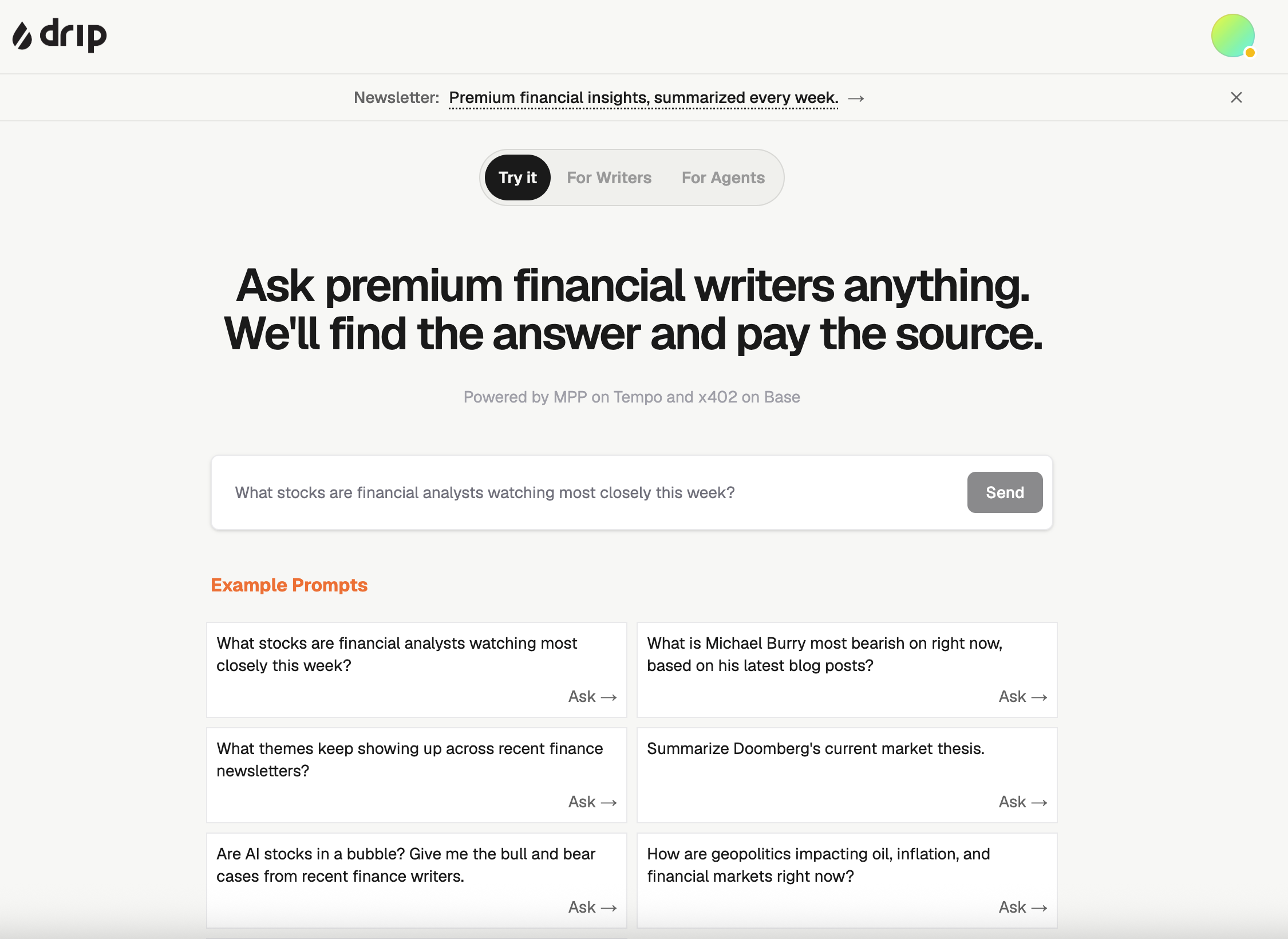 Drip landing page on the 'Try it' tab — headline 'Ask premium financial writers anything. We'll find the answer and pay the source,' an ask box, and a grid of example prompts.